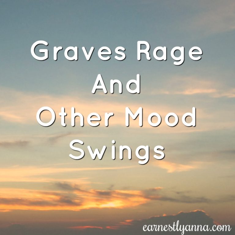 Graves Rage And Other Mood Swings