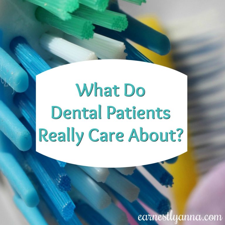 What Do Dental Patients Really Care About?