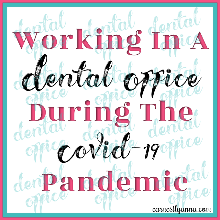 Working In A Dental Office During The Covid-19 Pandemic