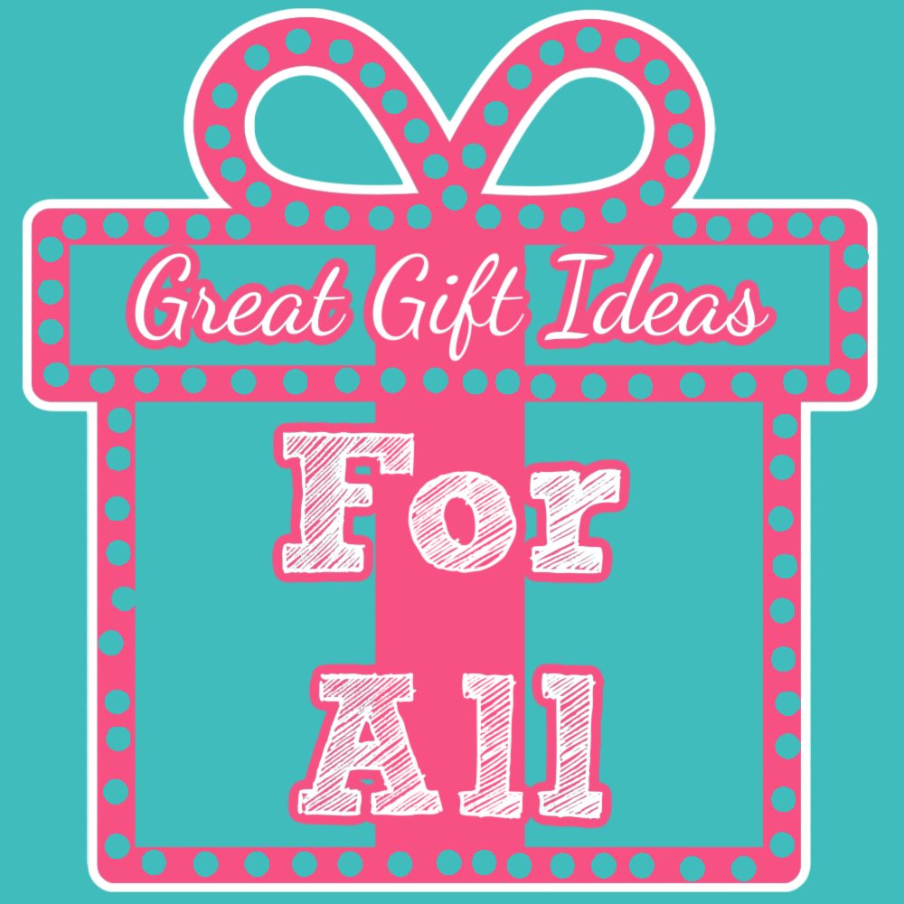 Gift Ideas for all