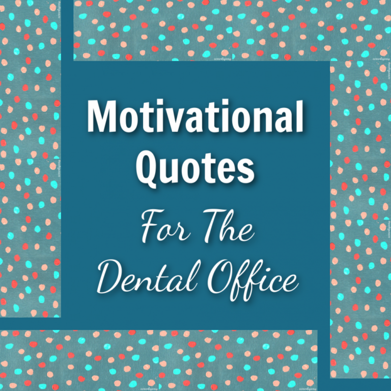 Motivational Quotes For The Dental Office