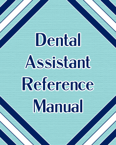 Dental Assistant Reference Manual"